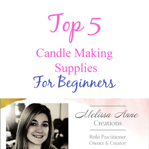 Top 5 Candle Making Supplies for Beginners